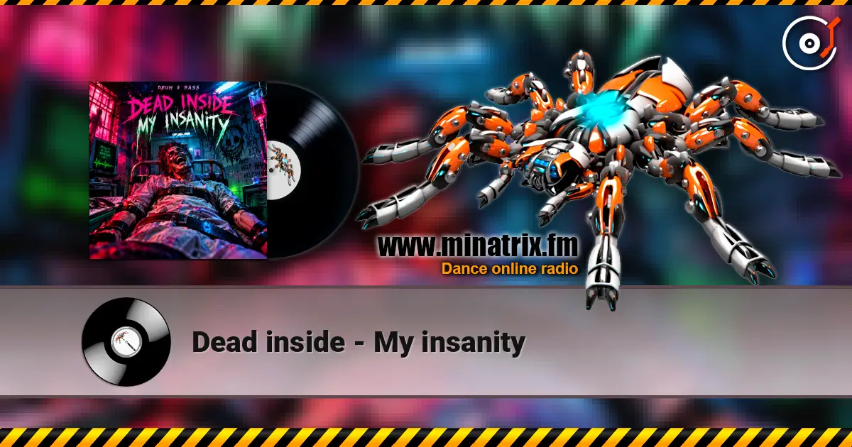 Dead inside - My insanity écouter en ligne en haute qualité | Minatrix.FM