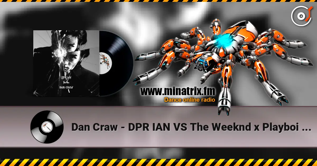 Dan Craw - DPR IAN VS The Weeknd x Playboi Carti – Nerves VS Timeless (Dan Craw Mash-Up) écouter en ligne en haute qualité | Minatrix.FM