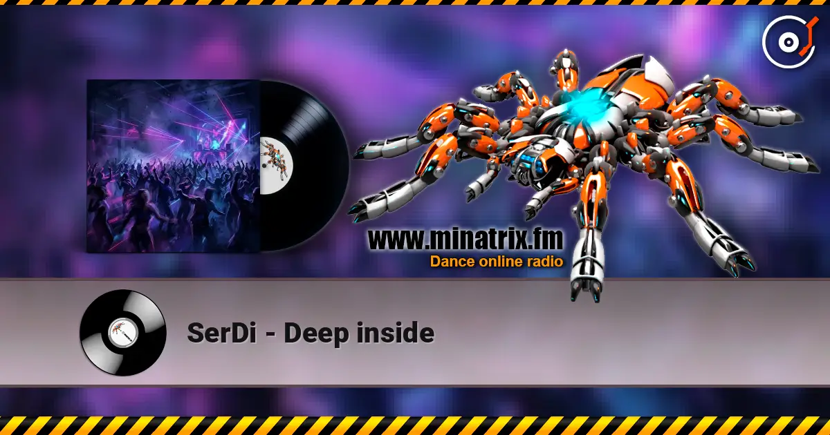SerDi - Deep inside écouter en ligne en haute qualité | Minatrix.FM