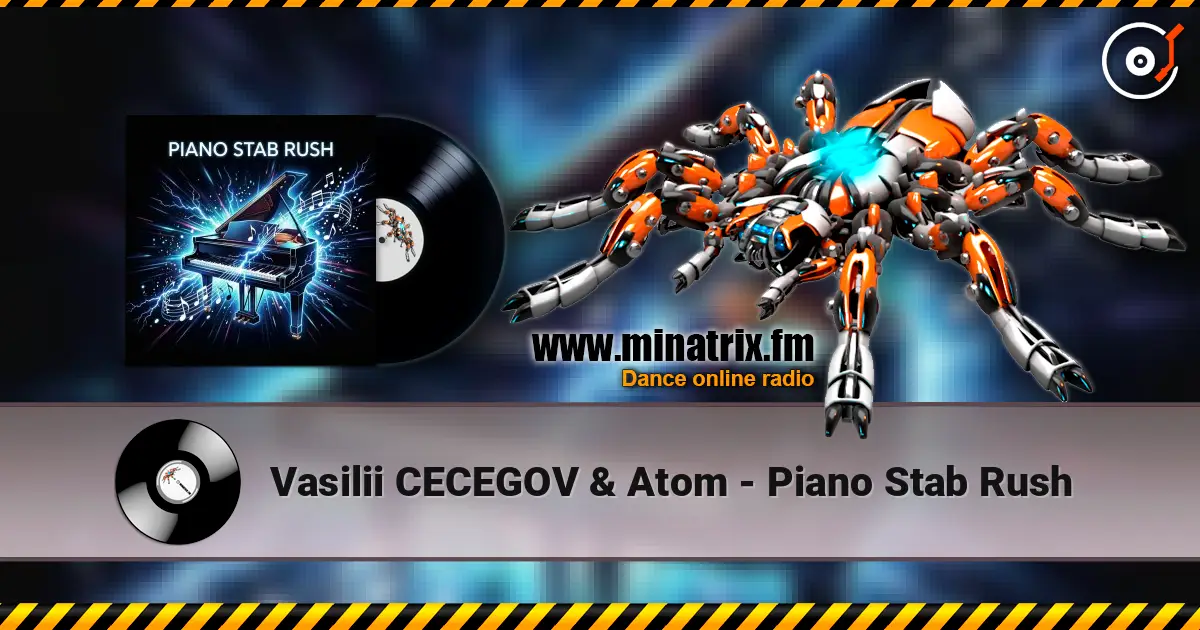 Vasilii CECEGOV & Atom - Piano Stab Rush écouter en ligne en haute qualité | Minatrix.FM