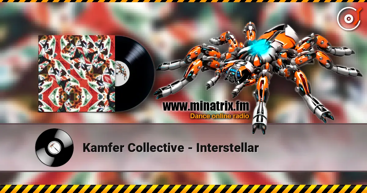 Kamfer Collective - Interstellar écouter en ligne en haute qualité | Minatrix.FM
