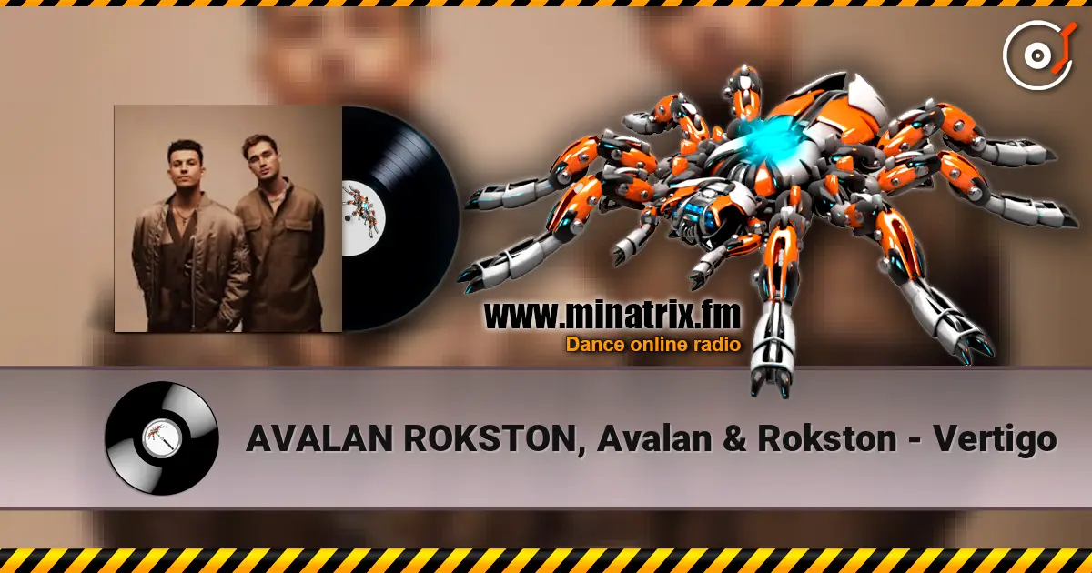 AVALAN ROKSTON, Avalan & Rokston - Vertigo écouter en ligne en haute qualité | Minatrix.FM