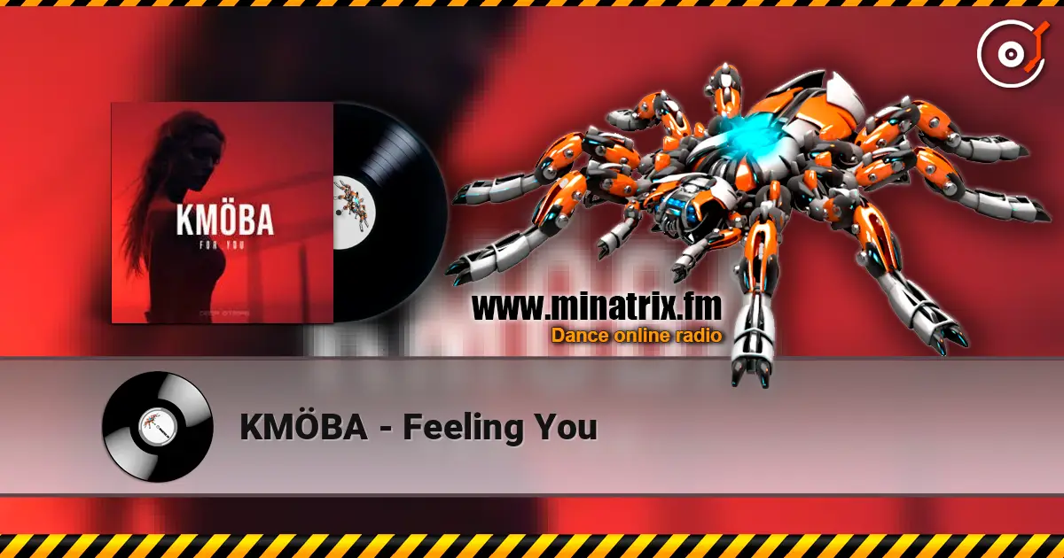 KMÖBA - Feeling You écouter en ligne en haute qualité | Minatrix.FM