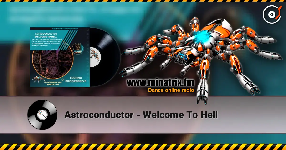 Astroconductor - Welcome To Hell écouter en ligne en haute qualité | Minatrix.FM