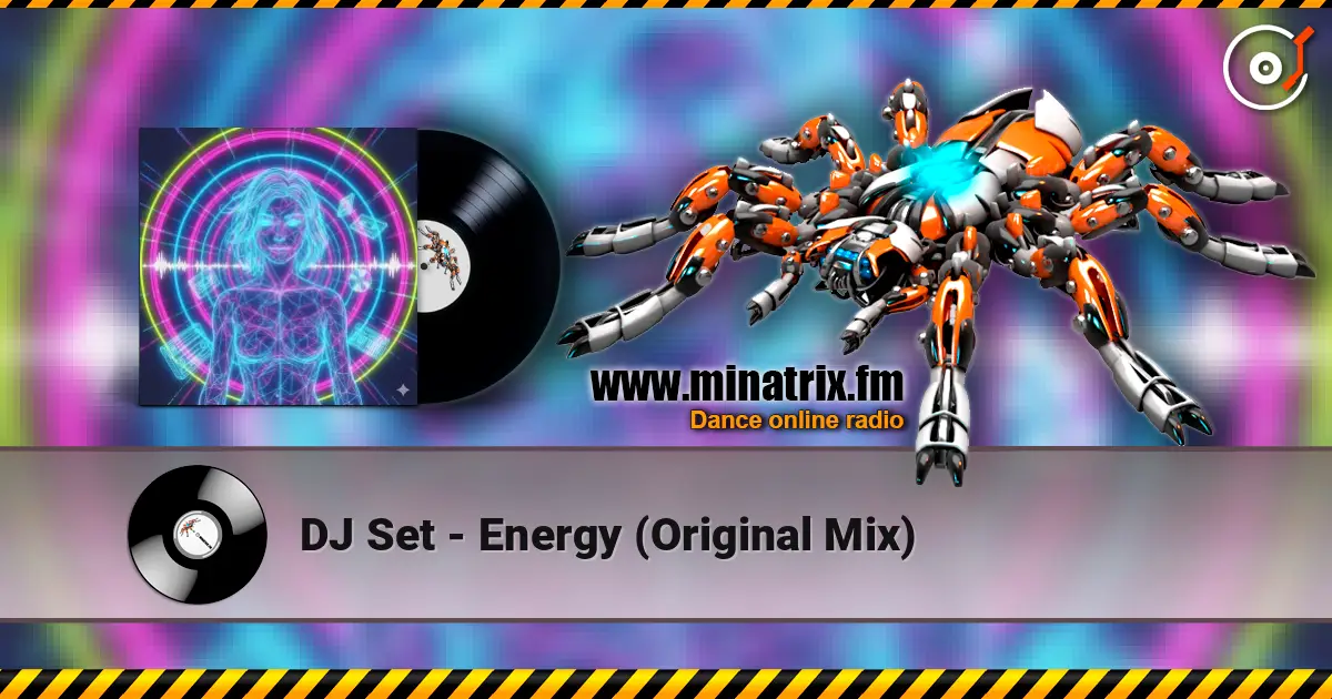 DJ Set - Energy (Original Mix) écouter en ligne en haute qualité | Minatrix.FM