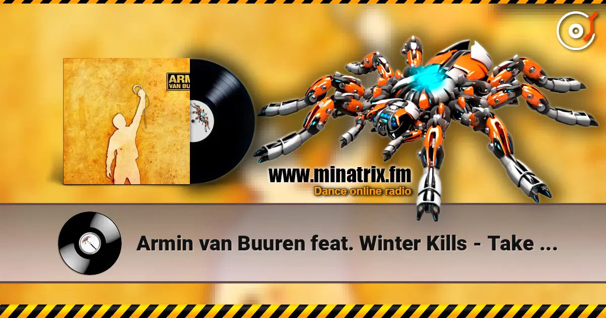 Armin van Buuren feat. Winter Kills - Take A Moment (Radio Edit) écouter en ligne en haute qualité | Minatrix.FM