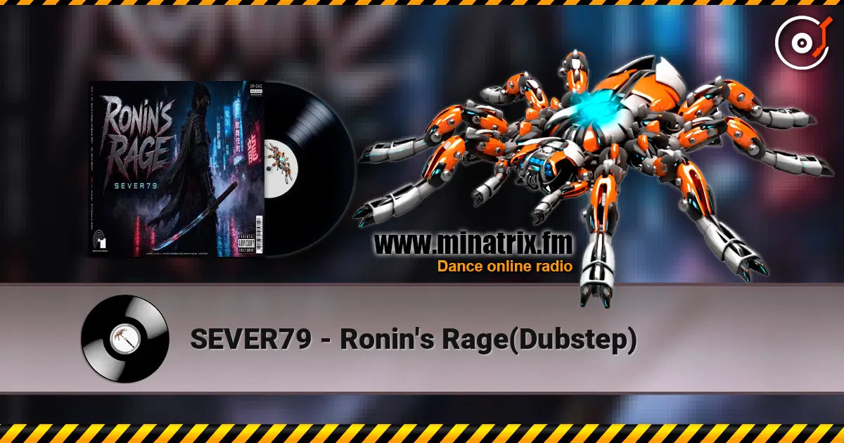 SEVER79 - Ronin's Rage(Dubstep) écouter en ligne en haute qualité | Minatrix.FM