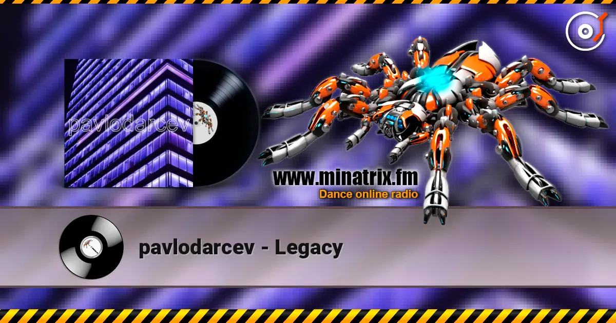 pavlodarcev - Legacy écouter en ligne en haute qualité | Minatrix.FM