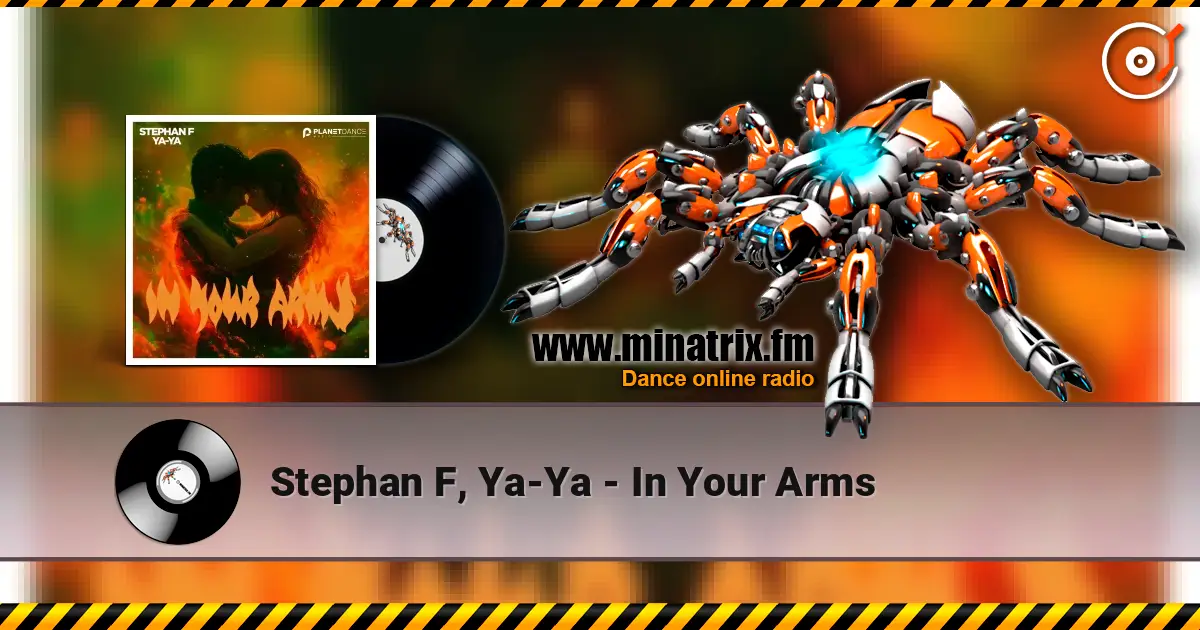 Stephan F, Ya-Ya - In Your Arms écouter en ligne en haute qualité | Minatrix.FM