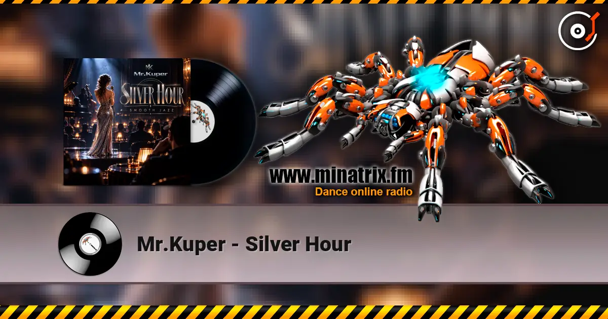 Mr.Kuper - Silver Hour écouter en ligne en haute qualité | Minatrix.FM