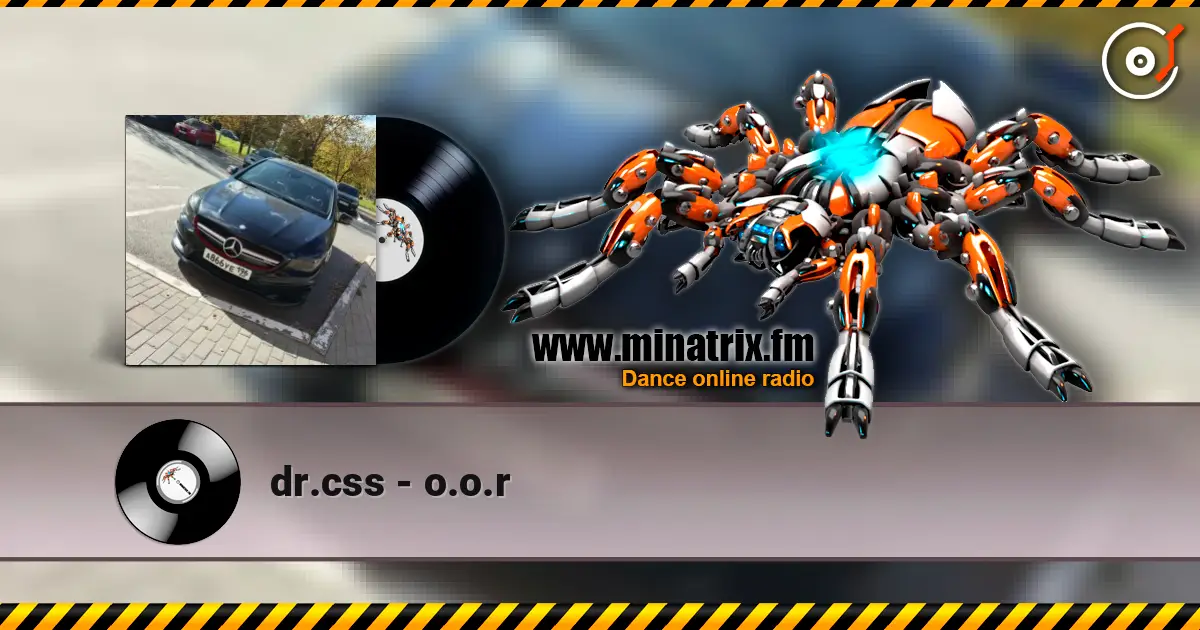 dr.css - o.o.r écouter en ligne en haute qualité | Minatrix.FM