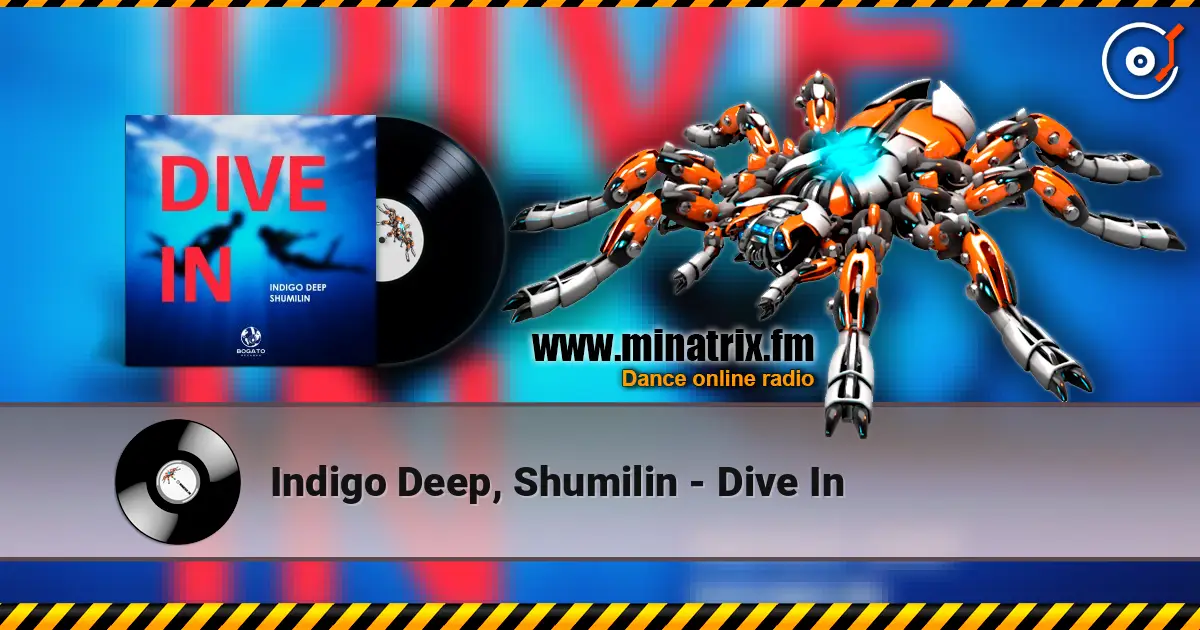 Indigo Deep, Shumilin - Dive In écouter en ligne en haute qualité | Minatrix.FM