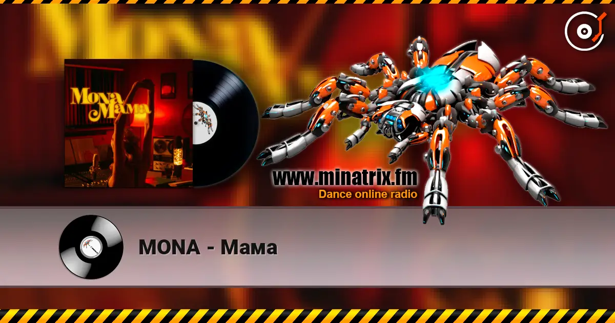 MONA - Мама écouter en ligne en haute qualité | Minatrix.FM