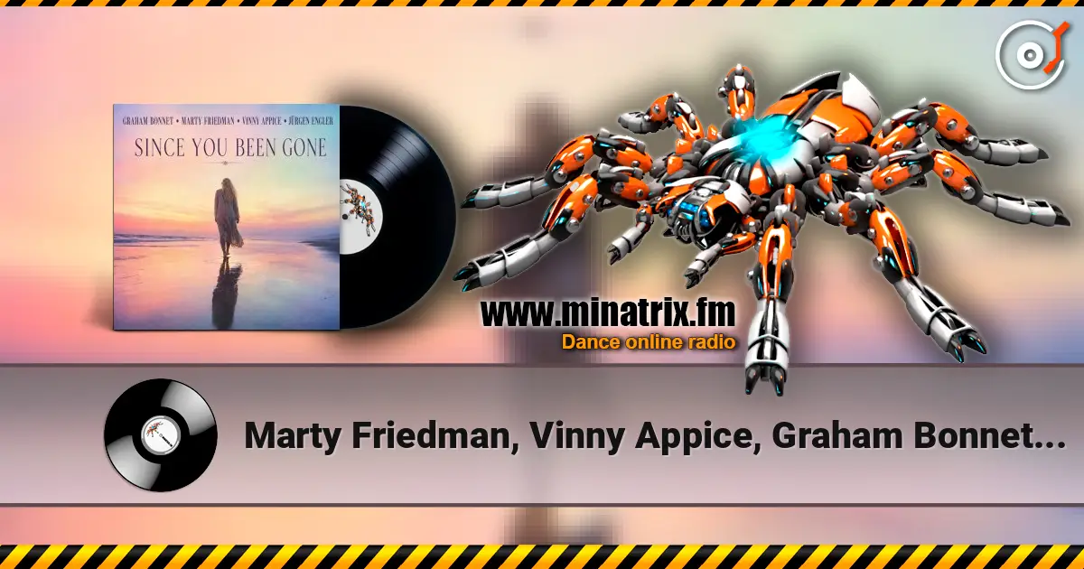 Marty Friedman, Vinny Appice, Graham Bonnet - Since You've Been Gone écouter en ligne en haute qualité | Minatrix.FM