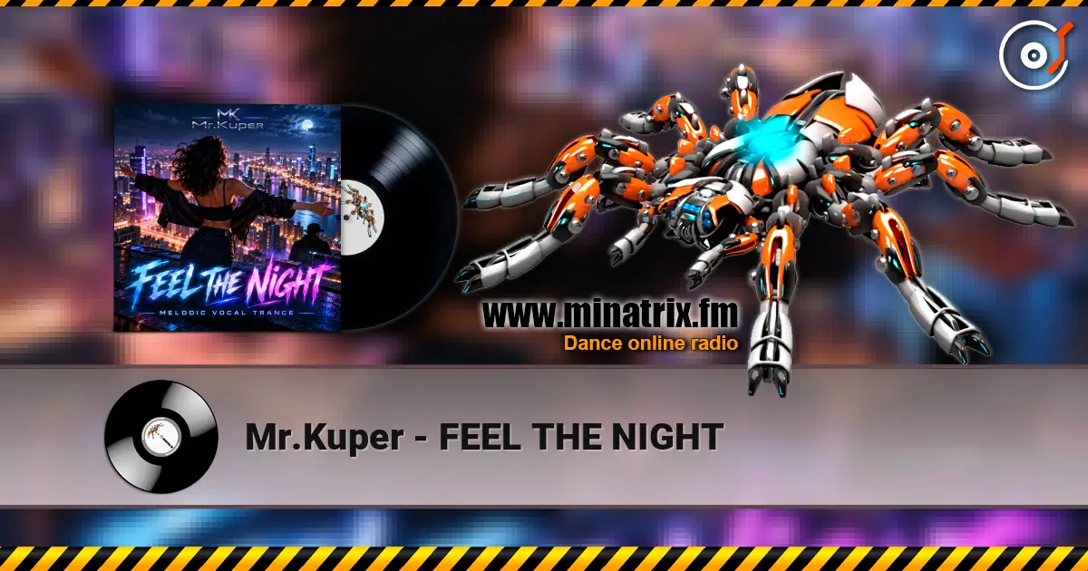 Mr.Kuper - FEEL THE NIGHT écouter en ligne en haute qualité | Minatrix.FM