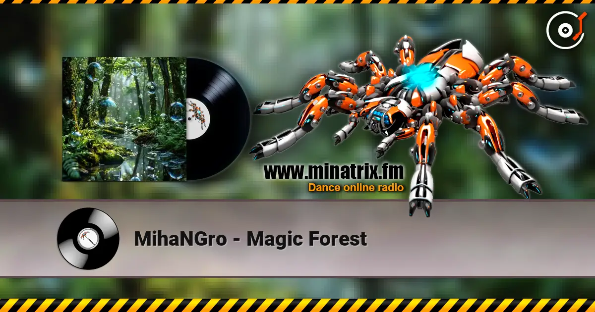 MihaNGro - Magic Forest écouter en ligne en haute qualité | Minatrix.FM