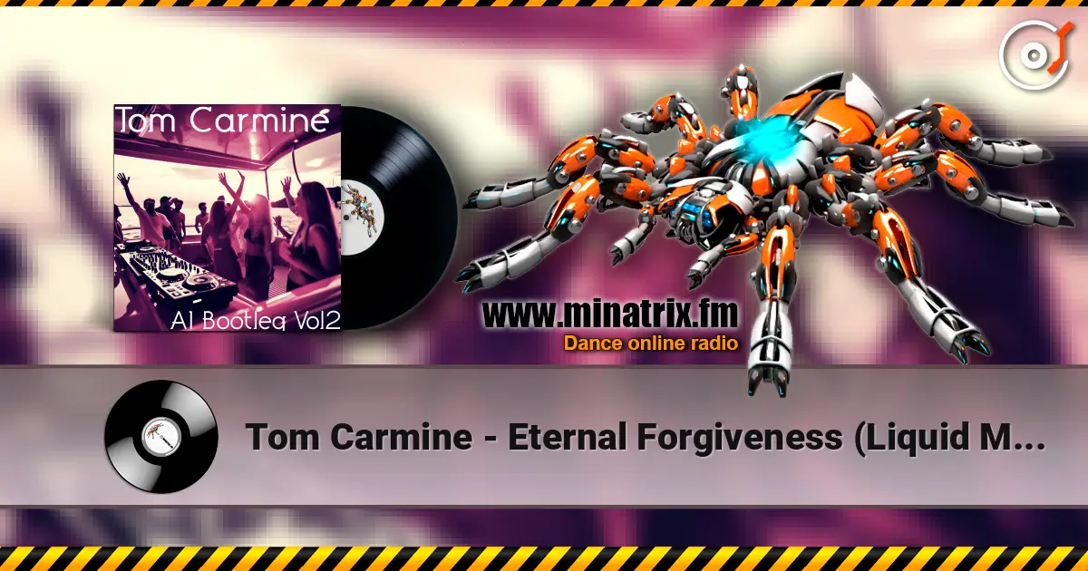 Tom Carmine - Eternal Forgiveness (Liquid Mix) écouter en ligne en haute qualité | Minatrix.FM