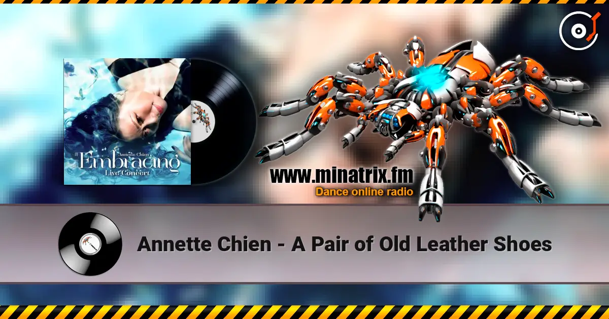 Annette Chien - A Pair of Old Leather Shoes écouter en ligne en haute qualité | Minatrix.FM