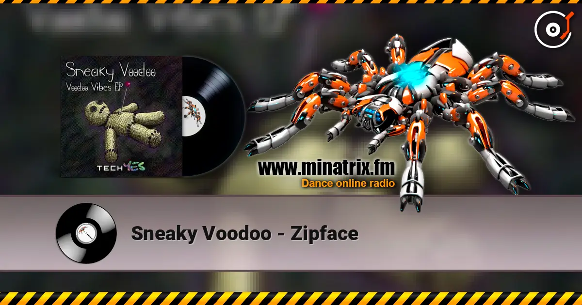 Sneaky Voodoo - Zipface écouter en ligne en haute qualité | Minatrix.FM