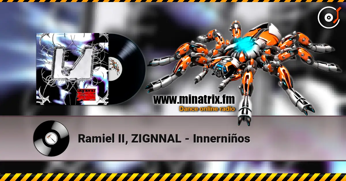 Ramiel II, ZIGNNAL - Innerniños écouter en ligne en haute qualité | Minatrix.FM