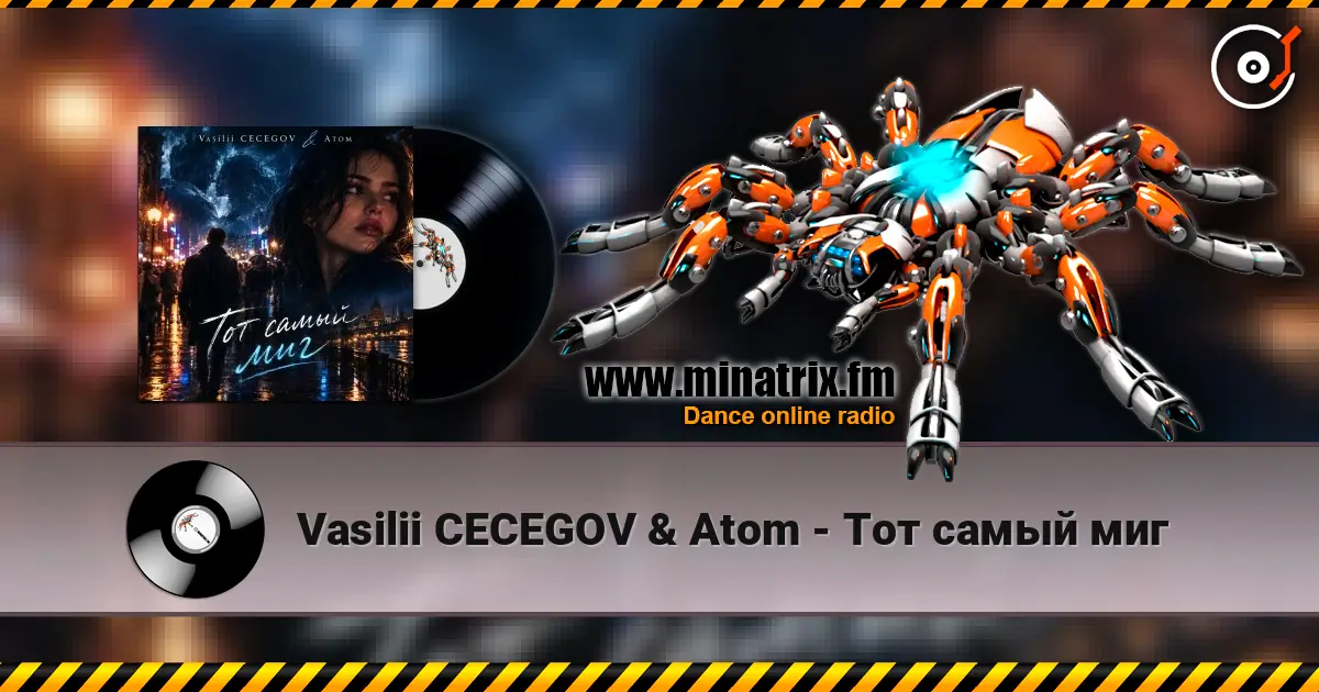 Vasilii CECEGOV & Atom - Тот самый миг écouter en ligne en haute qualité | Minatrix.FM