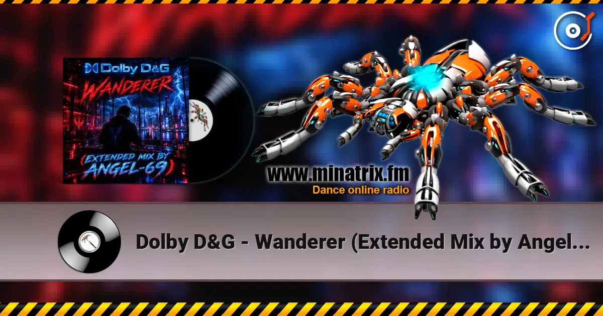 Dolby D&G - Wanderer (Extended Mix by Angel-69) écouter en ligne en haute qualité | Minatrix.FM