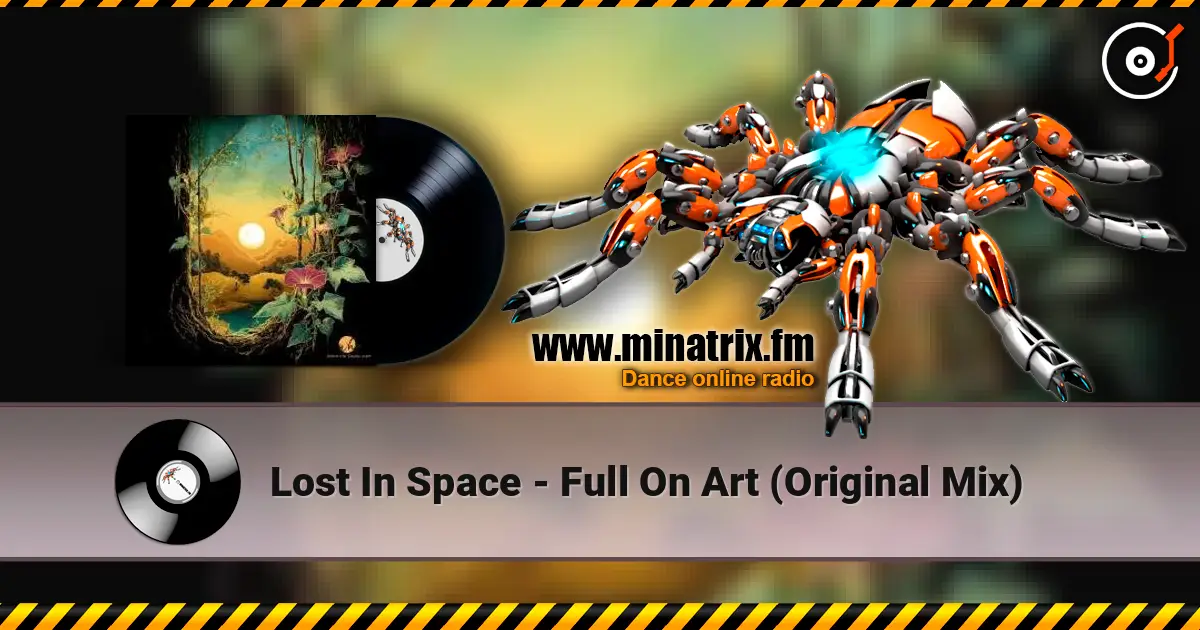 Lost In Space - Full On Art (Original Mix) écouter en ligne en haute qualité | Minatrix.FM
