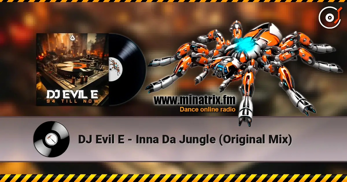 DJ Evil E - Inna Da Jungle (Original Mix) écouter en ligne en haute qualité | Minatrix.FM