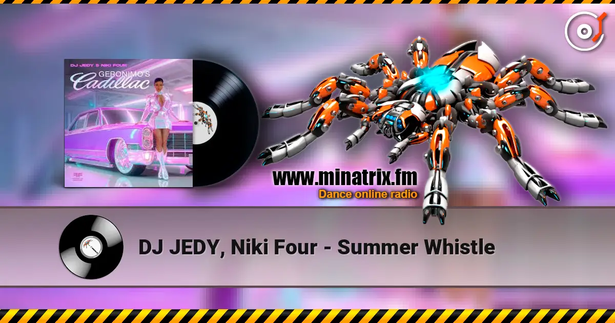 DJ JEDY, Niki Four - Summer Whistle écouter en ligne en haute qualité | Minatrix.FM