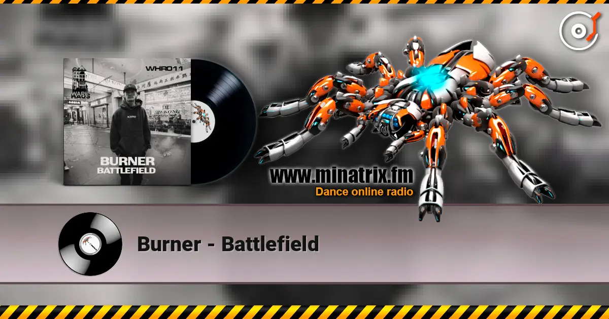 Burner - Battlefield écouter en ligne en haute qualité | Minatrix.FM