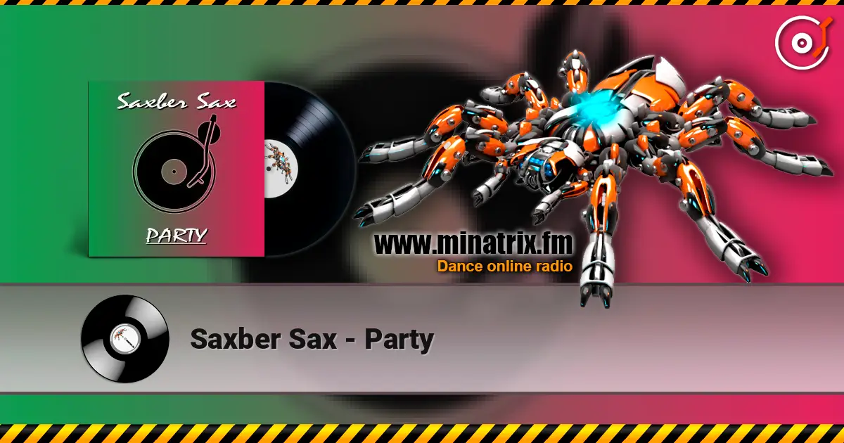 Saxber Sax - Party écouter en ligne en haute qualité | Minatrix.FM