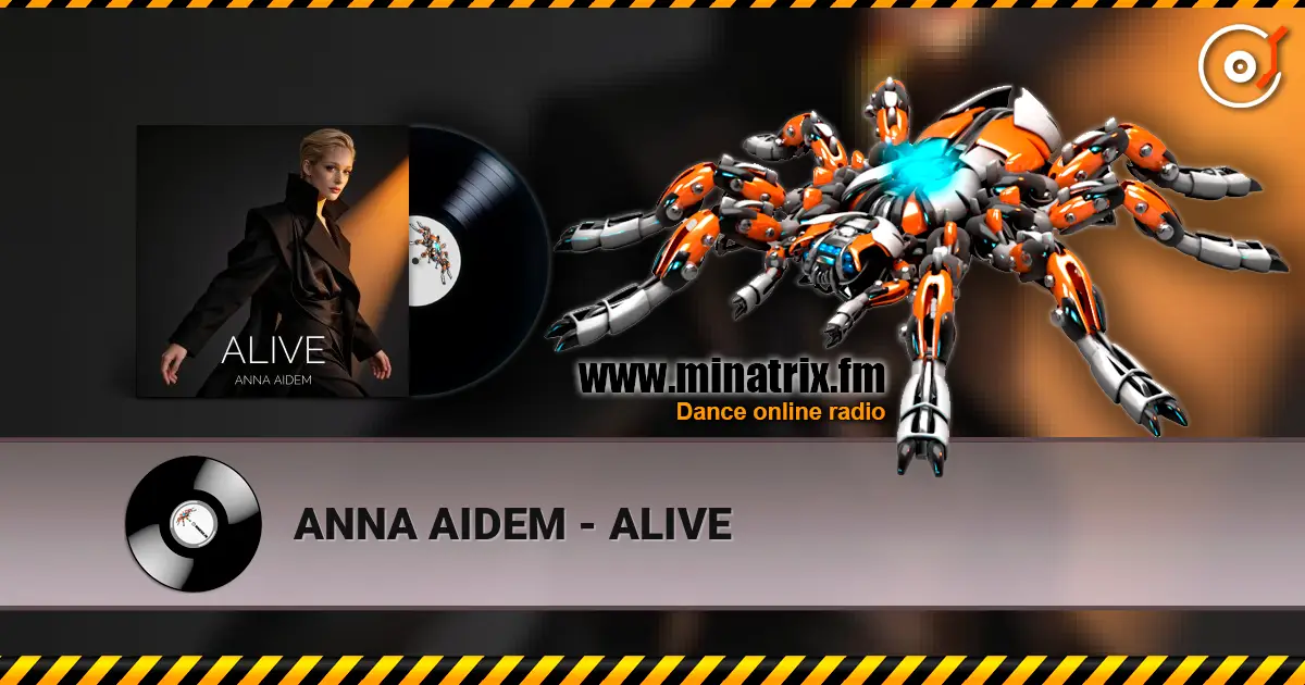 ANNA AIDEM - ALIVE écouter en ligne en haute qualité | Minatrix.FM