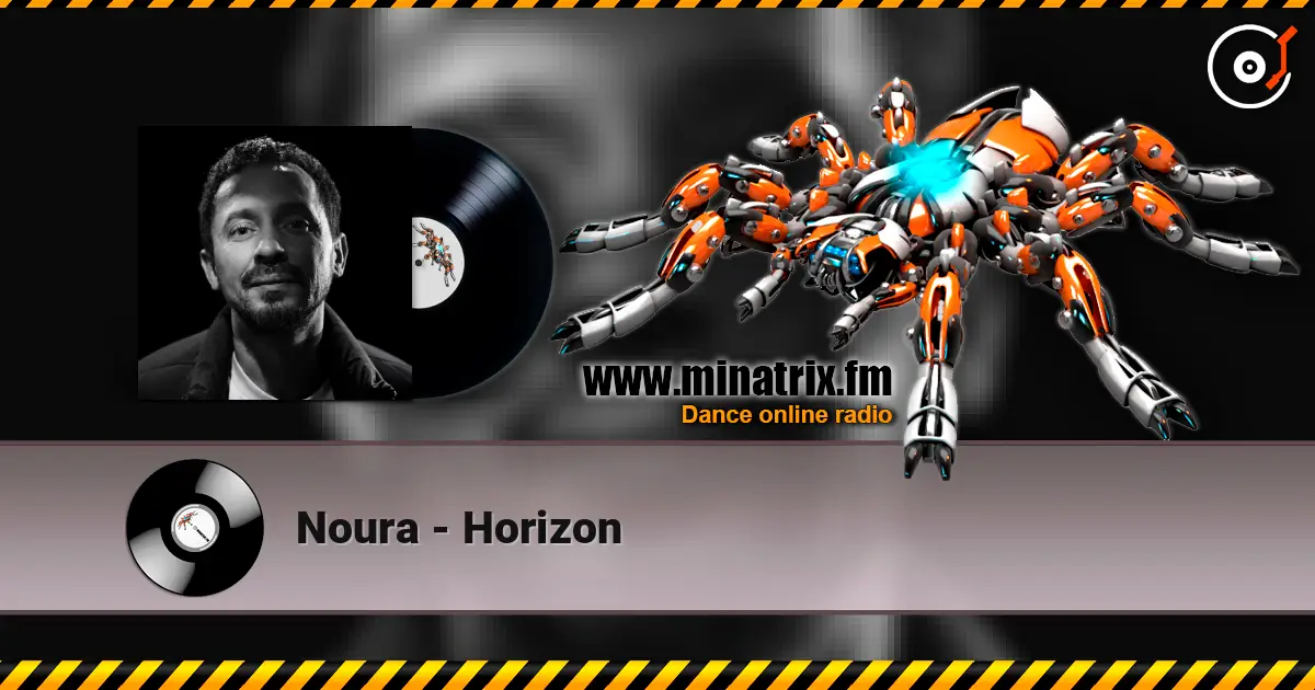 Noura - Horizon écouter en ligne en haute qualité | Minatrix.FM