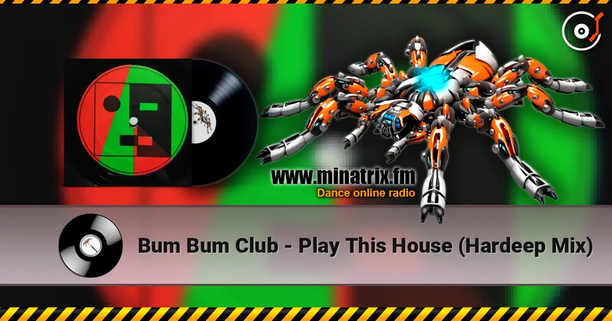 Bum Bum Club - Play This House (Hardeep Mix) écouter en ligne en haute qualité | Minatrix.FM