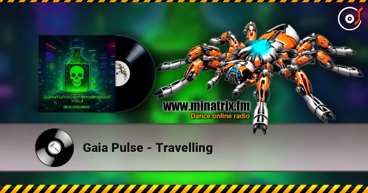 Gaia Pulse - Travelling écouter en ligne en haute qualité | Minatrix.FM
