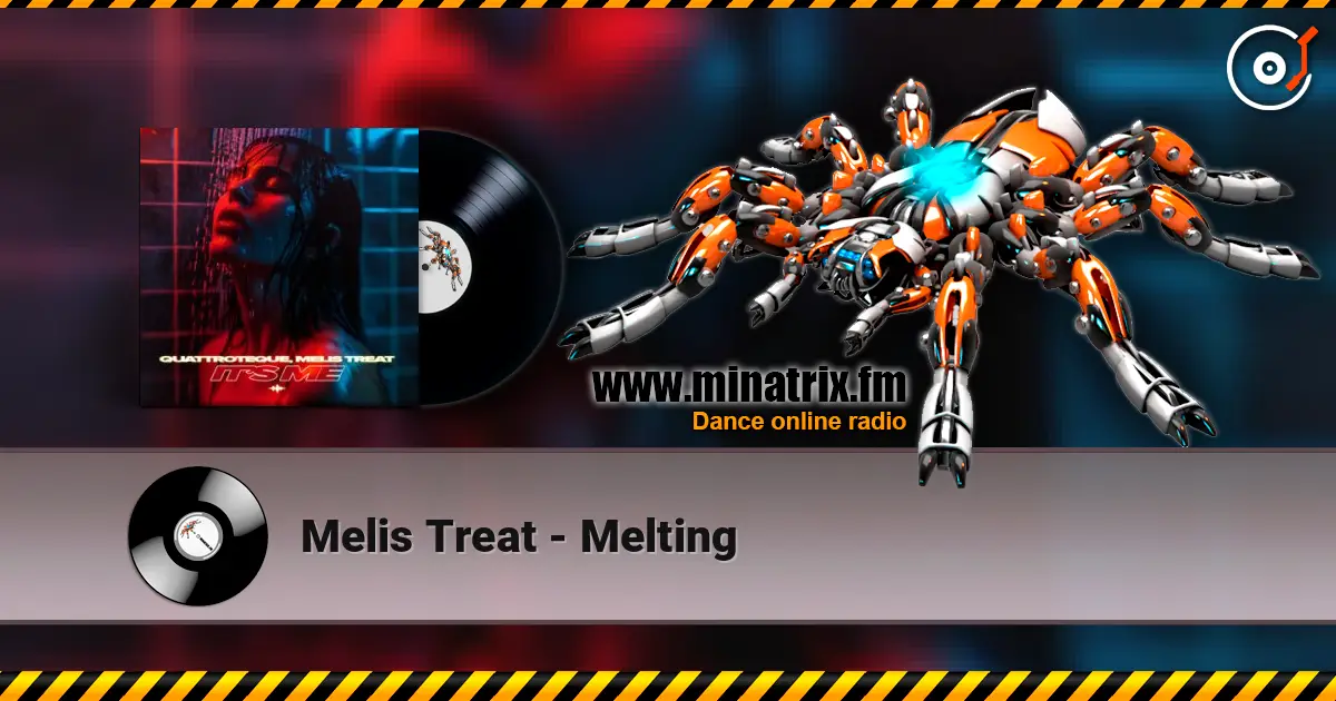 Melis Treat - Melting écouter en ligne en haute qualité | Minatrix.FM