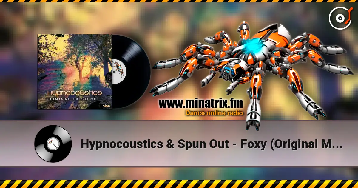 Hypnocoustics & Spun Out - Foxy (Original Mix) écouter en ligne en haute qualité | Minatrix.FM