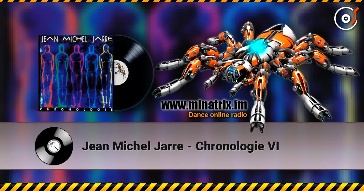 Jean Michel Jarre - Chronologie VI écouter en ligne en haute qualité | Minatrix.FM
