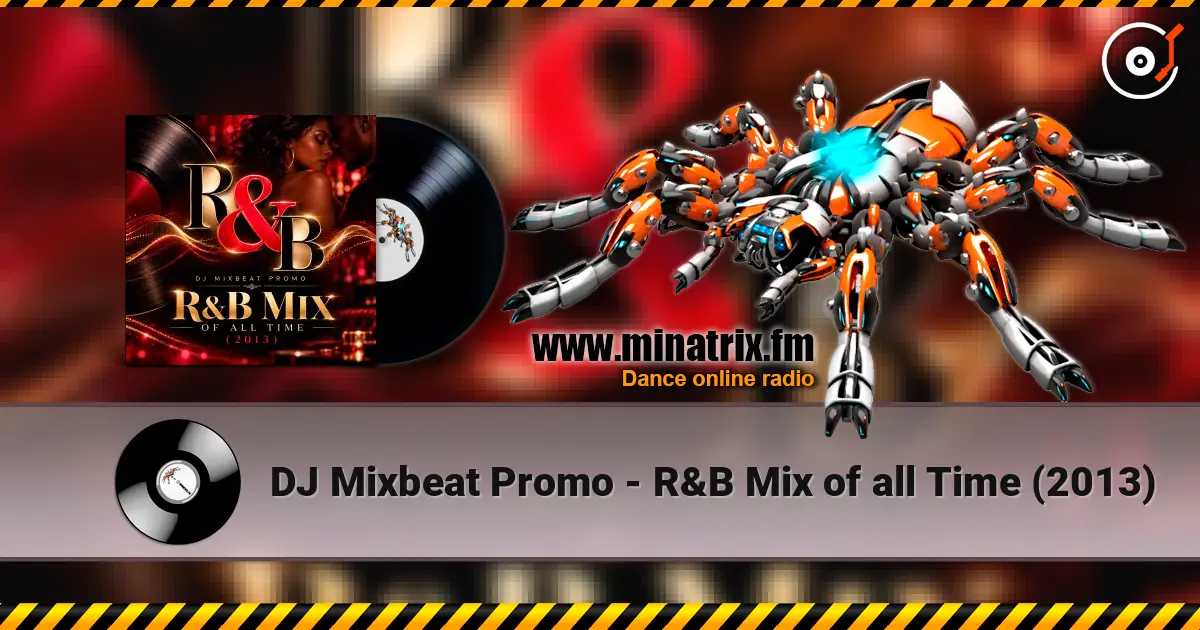 DJ Mixbeat Promo - R&B Mix of all Time (2013) écouter en ligne en haute qualité | Minatrix.FM