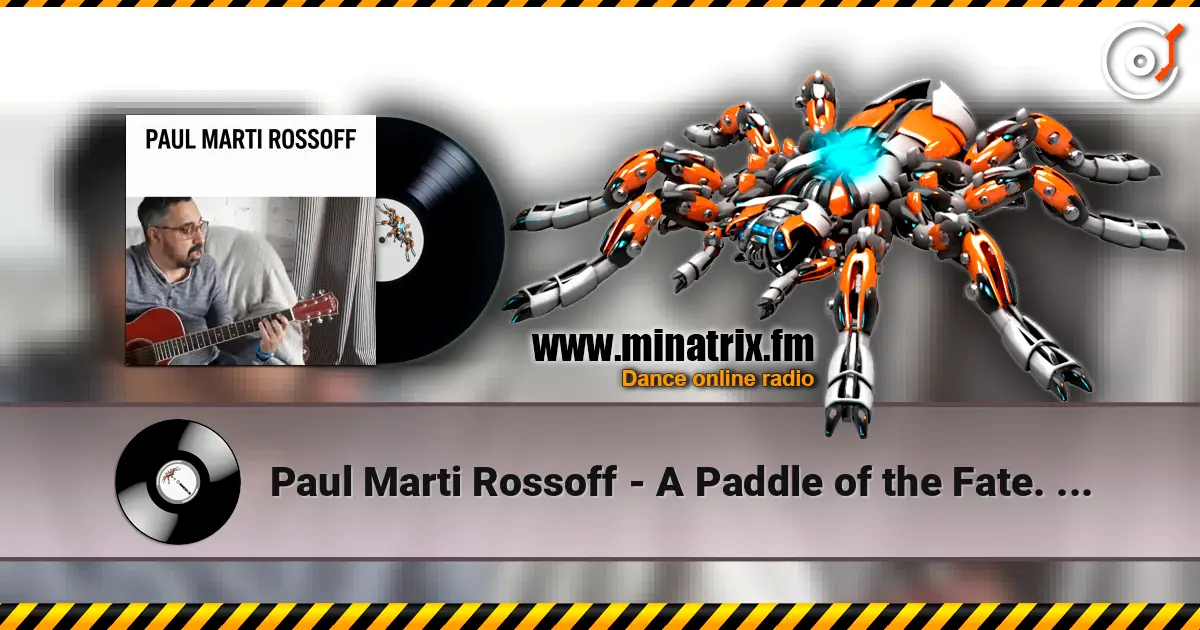 Paul Marti Rossoff - A Paddle of the Fate. FL Studio live recorded 2026 écouter en ligne en haute qualité | Minatrix.FM