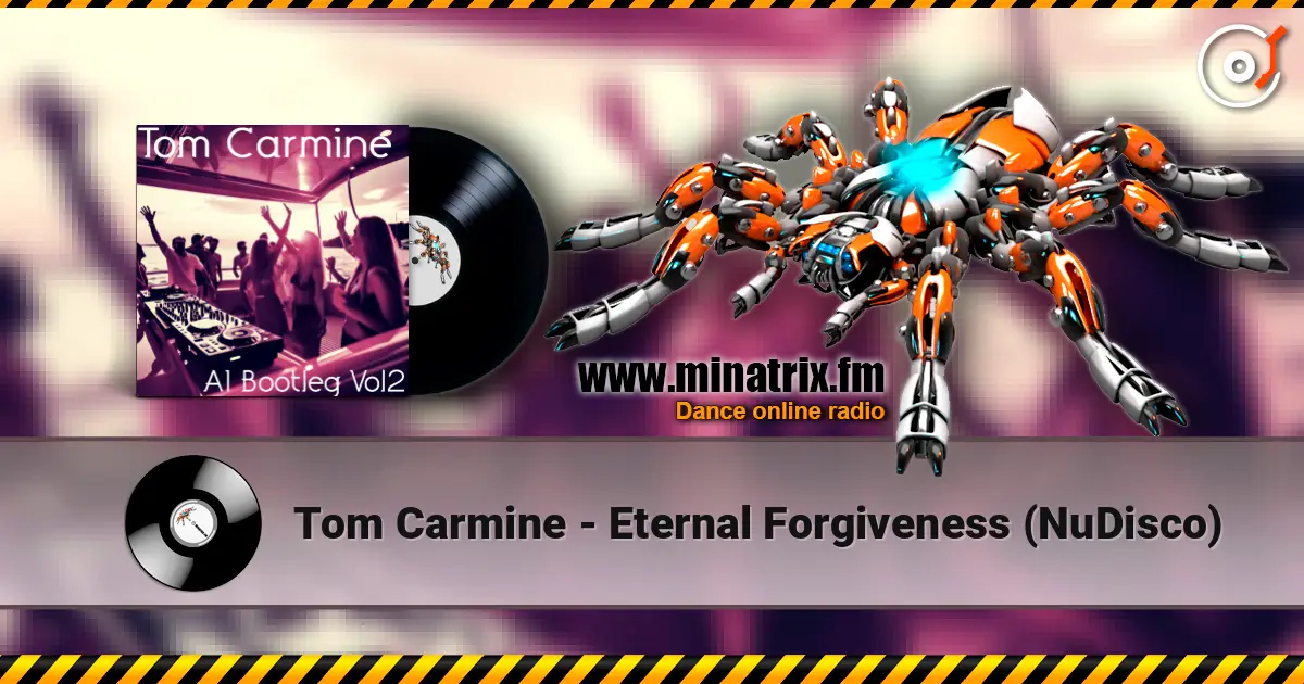 Tom Carmine - Eternal Forgiveness (NuDisco) écouter en ligne en haute qualité | Minatrix.FM