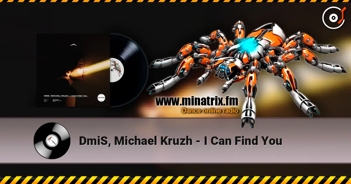 DmiS, Michael Kruzh - I Can Find You écouter en ligne en haute qualité | Minatrix.FM