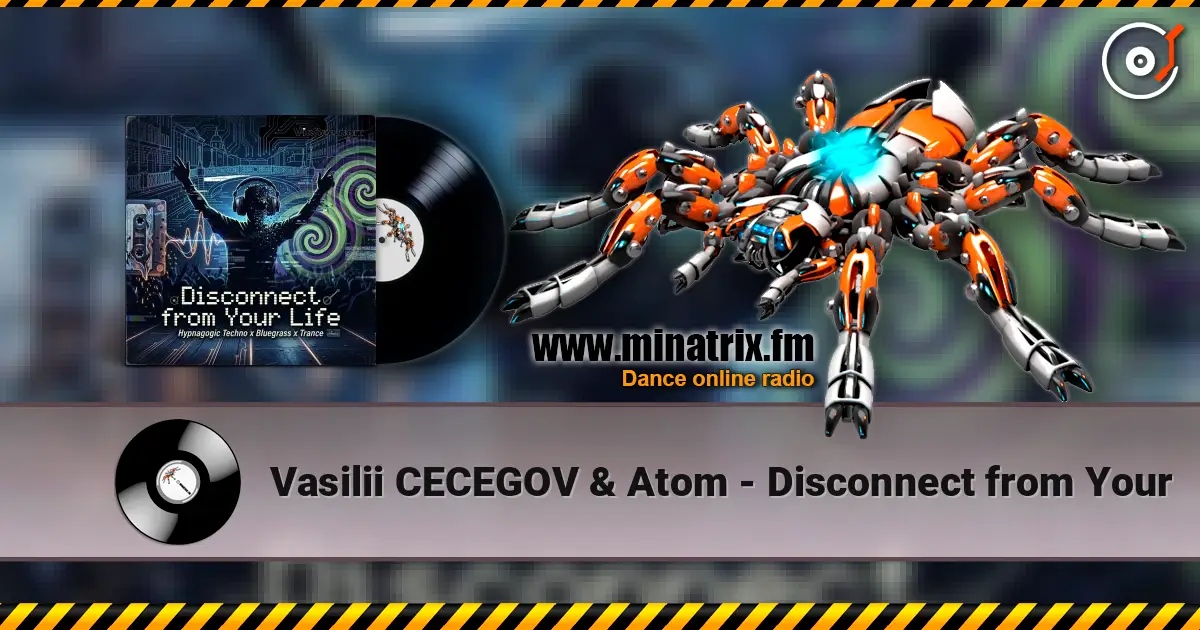 Vasilii CECEGOV & Atom - Disconnect from Your écouter en ligne en haute qualité | Minatrix.FM
