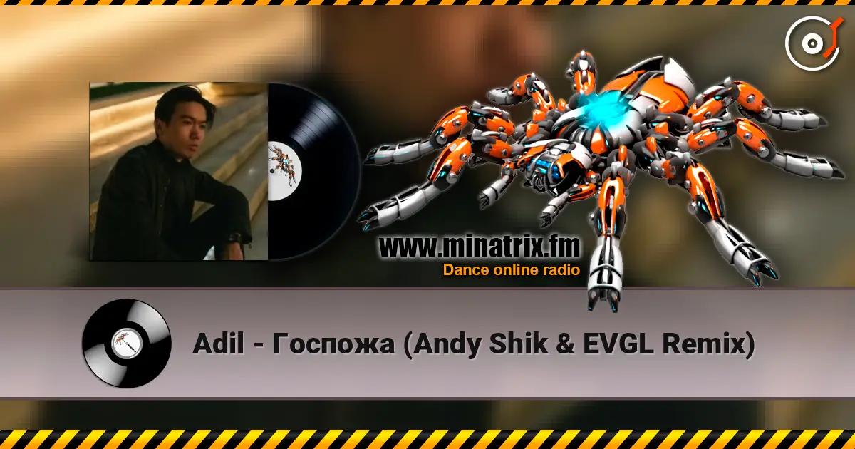 Adil - Госпожа (Andy Shik & EVGL Remix) écouter en ligne en haute qualité | Minatrix.FM