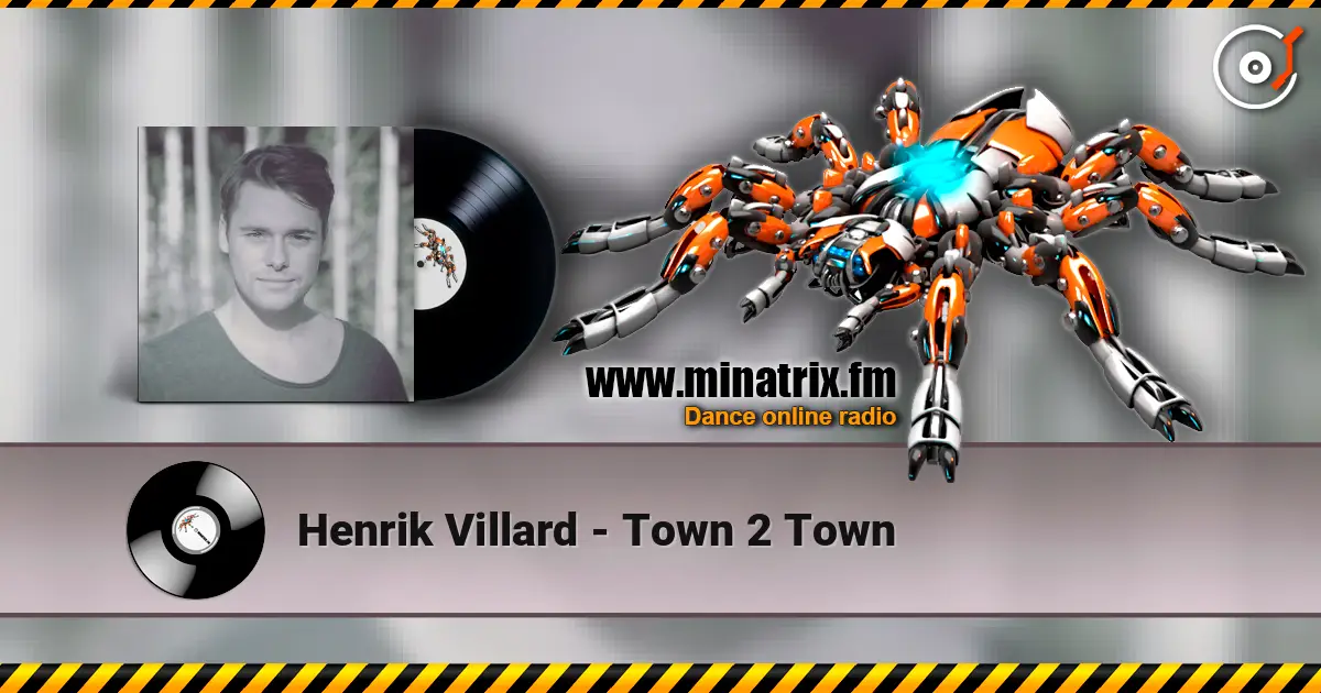 Henrik Villard - Town 2 Town écouter en ligne en haute qualité | Minatrix.FM