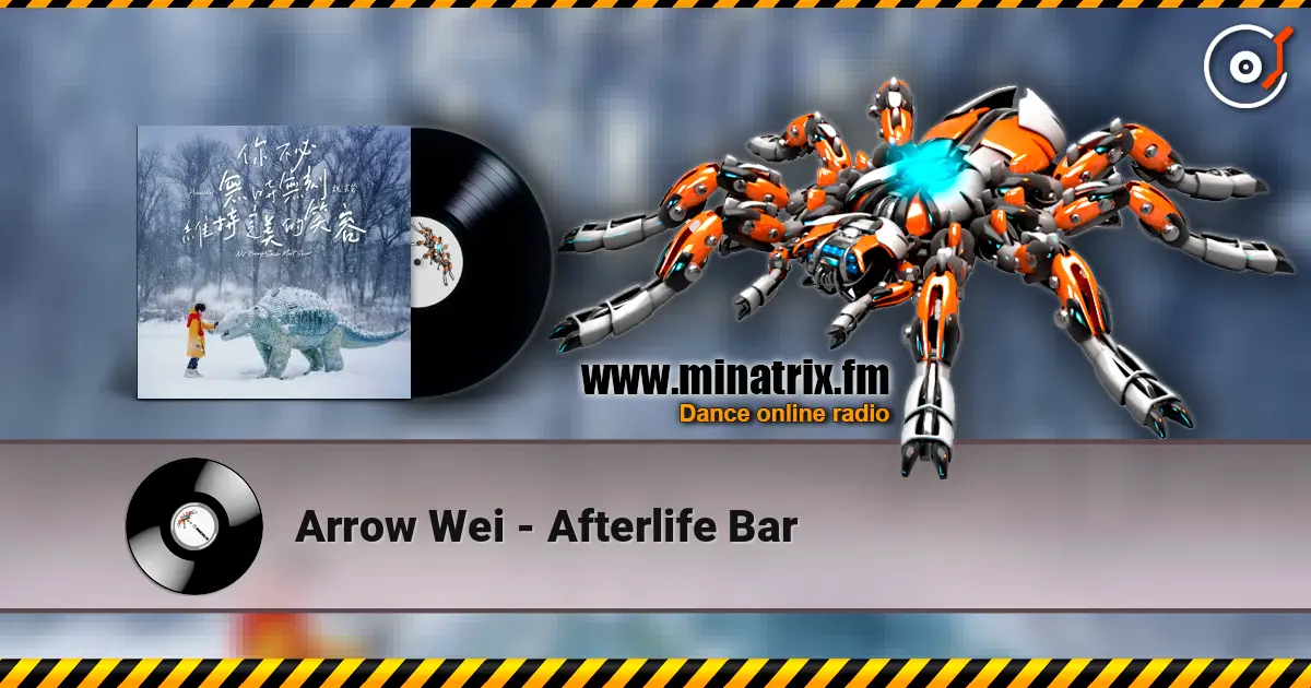 Arrow Wei - Afterlife Bar écouter en ligne en haute qualité | Minatrix.FM