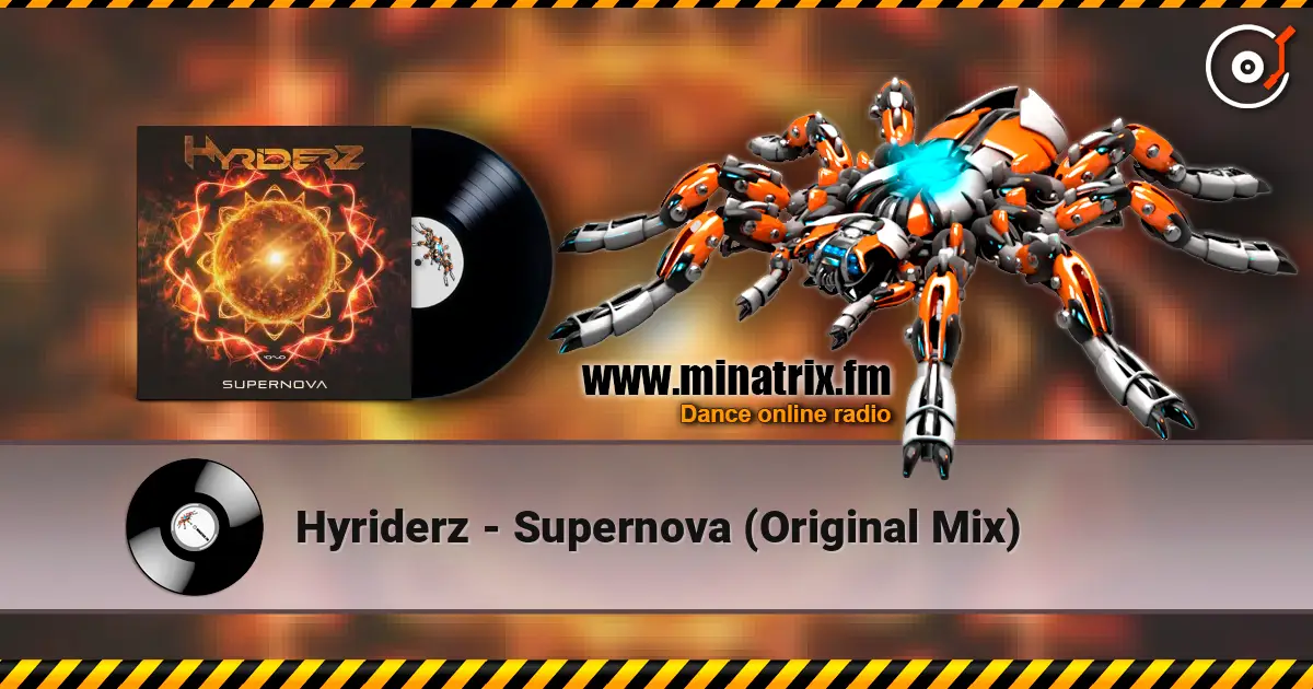 Hyriderz - Supernova (Original Mix) écouter en ligne en haute qualité | Minatrix.FM