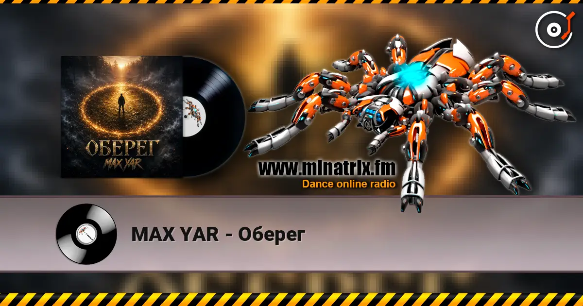 MAX YAR - Оберег écouter en ligne en haute qualité | Minatrix.FM