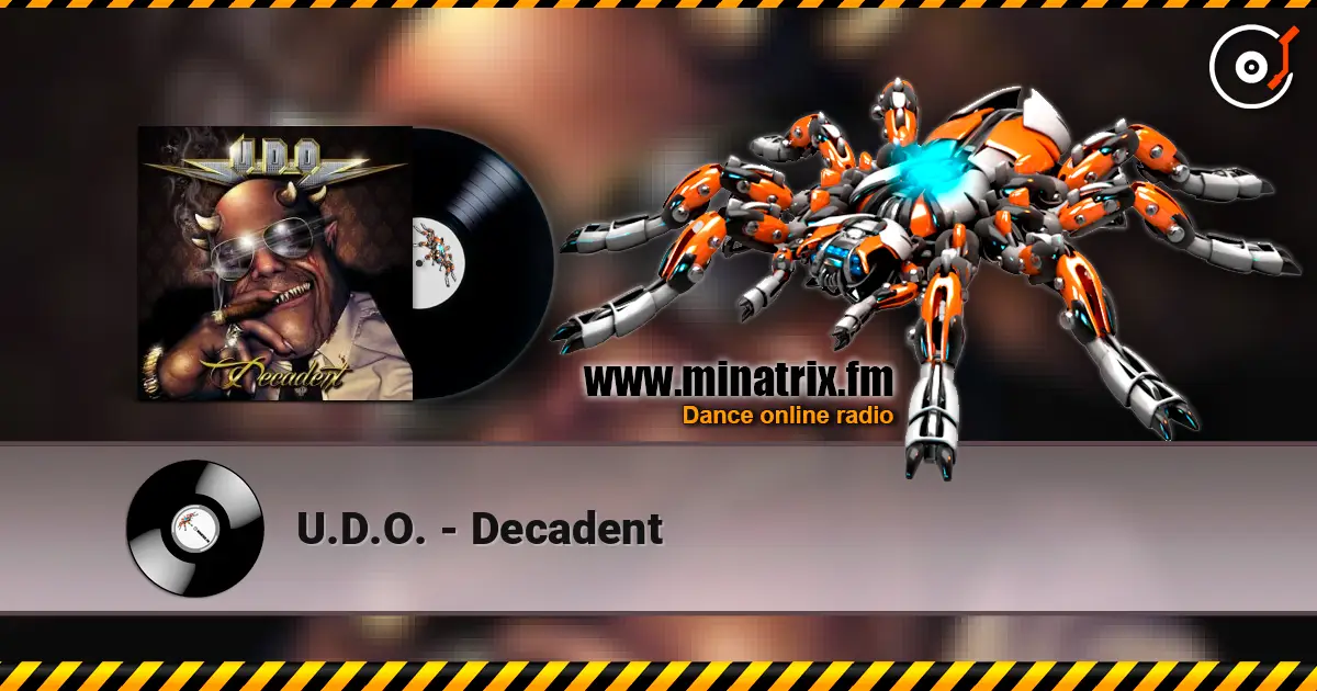 U.D.O. - Decadent écouter en ligne en haute qualité | Minatrix.FM