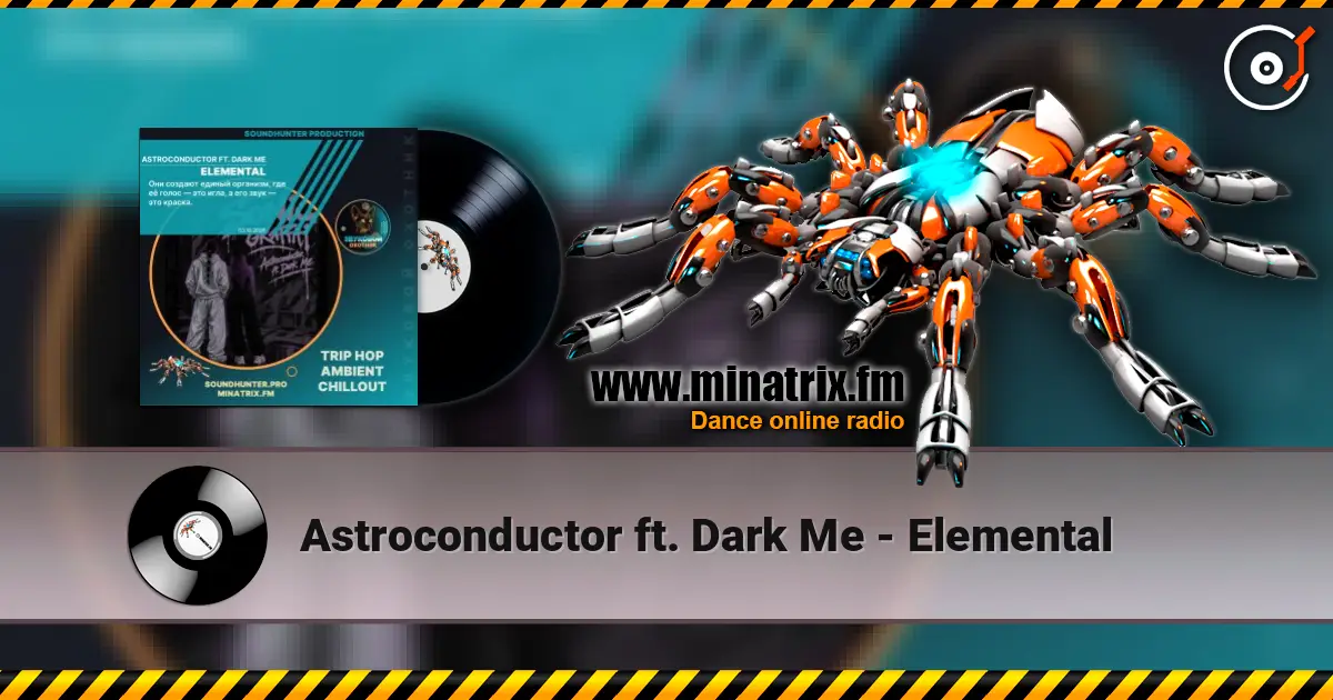 Astroconductor ft. Dark Me - Elemental écouter en ligne en haute qualité | Minatrix.FM